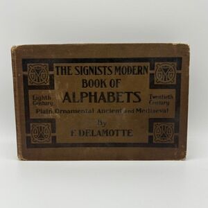 Signists Modern Book of Alphabets by F Delamotte Ornamental Ancient Mediaeval